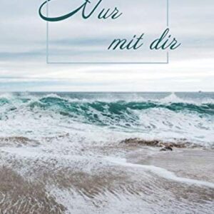 Nur mit Dir – Pärchenbuch zum Ausfüllen , DIY Buch, Erinnerungsbuch für Paare, Geschenkidee für Valentinstag, Jahrestag oder Hochzeit: Geschenk für … 17,8 x 25,4 cm, Auch für Homosexuelle Paare