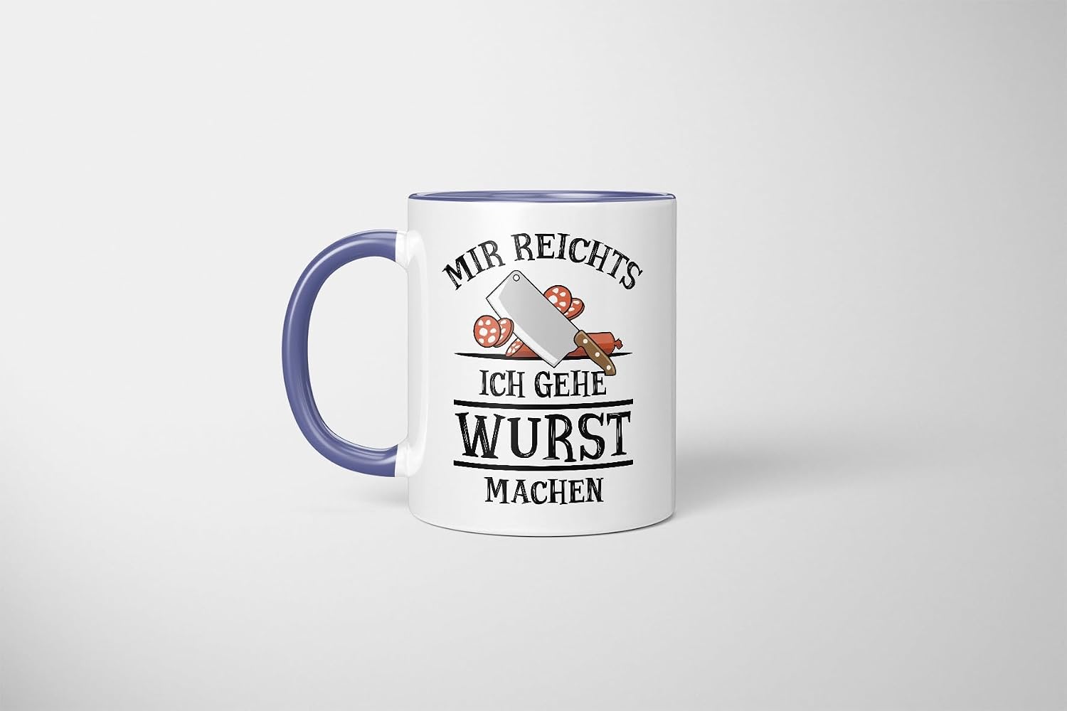 Funny Mug - Mir reicht's, ich gehe Wurst machen - Funny Gift Idea for Butchers, Grill Masters, Meat Lovers & Colleagues - Blue – Bild 6