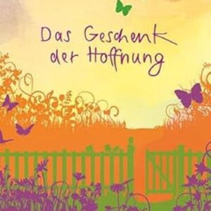 Das Geschenk der Hoffnung (Präsent Premium)