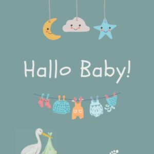 Hallo Baby!: Notizbuch, Geschenkidee zur Geburt, Baby, Storch, Notizbuch mit 120 gepunkteten Seite, 6×9 Zoll, ca. DIN A5, Softcover