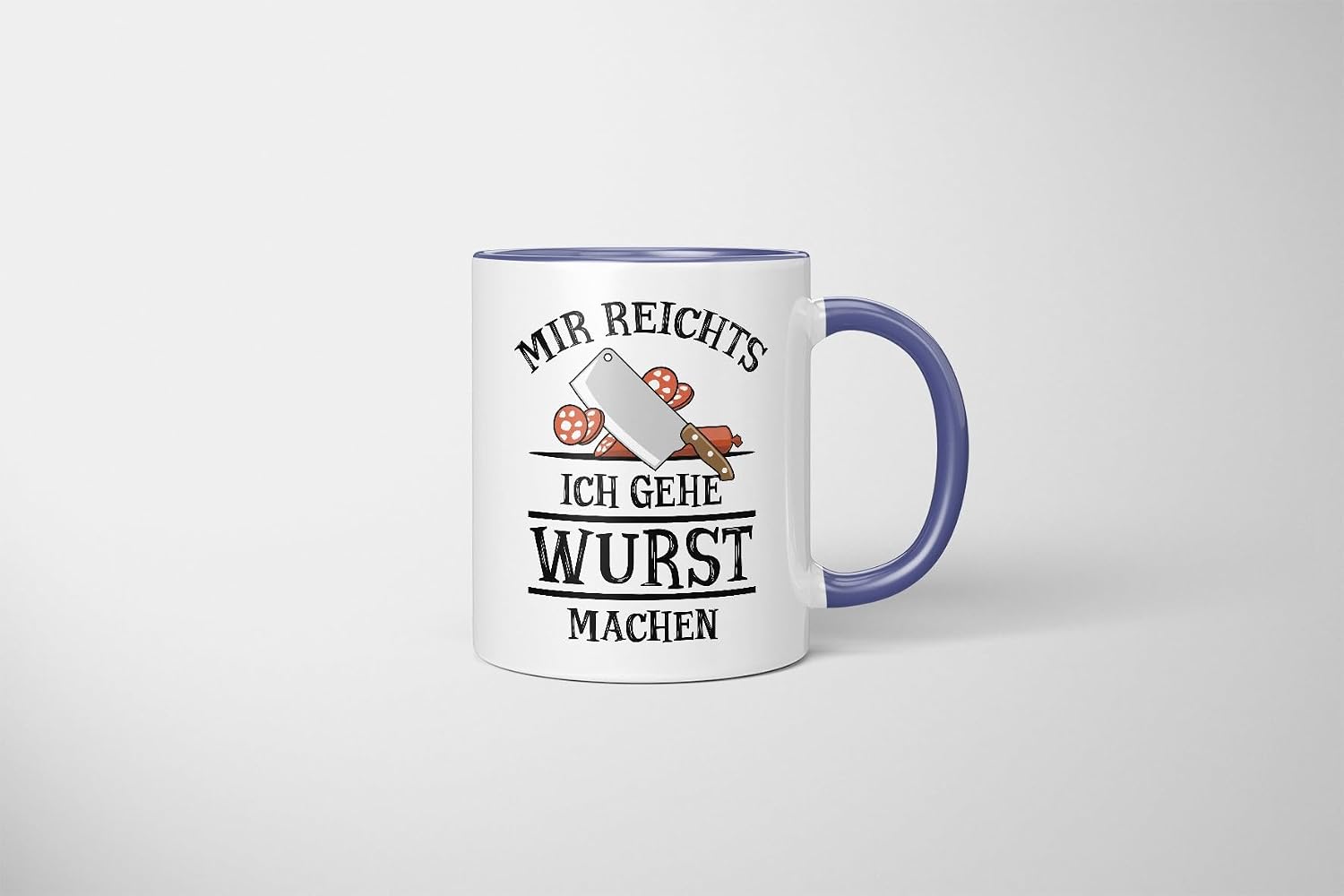 Funny Mug - Mir reicht's, ich gehe Wurst machen - Funny Gift Idea for Butchers, Grill Masters, Meat Lovers & Colleagues - Blue – Bild 5