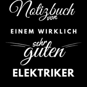 Notizbuch für den Elektriker: personalisierte Geschenk-Idee für Männer, die mit Strom umgehen können
