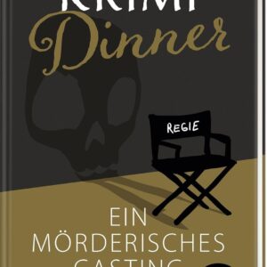 Krimi-Dinner: Ein mörderisches Casting: Krimi-Rollenspiel für 6-8 Personen mit heraustrennbaren Einladungen, Tischkarten und Rollenheften