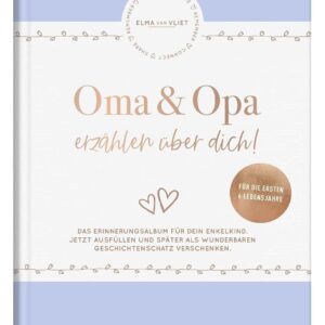 Oma und Opa erzählen über dich: Unser Erinnerungsalbum | Haltet die schönsten Momente von Geburt bis zum Schulanfang fest | Perfektes Geschenk für Omas und Opas