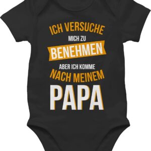 Shirtracer - Baby Body Kurzarm - Sprüche - Ich versuche mich zu benehmen aber ich komme nach meinem Papa I