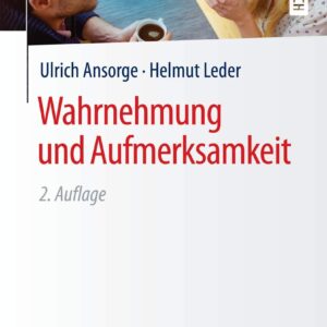 Wahrnehmung und Aufmerksamkeit (Basiswissen Psychologie)