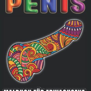 Malbuch für Erwachsene: Anti-Stress Geschenke für Frauen und Männer| Perverse Spassgeschenke für mehr Gelassenheit und Entspannung | Lustige Bücher für Erwachsene | Unnötige Geschenke