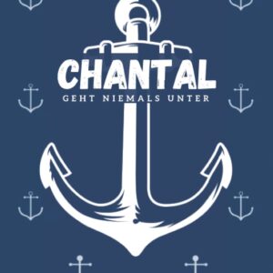 Chantal geht niemals unter: inkl. Kalender 2021/2022 | Das perfekte Geschenk | personalisiert mit dem Namen Chantal | Geschenkidee | Geschenke | Name