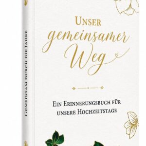 Unsere Hochzeitstage – Hochzeitstagebuch, Hochzeitsbuch & Hochzeitsgeschenk