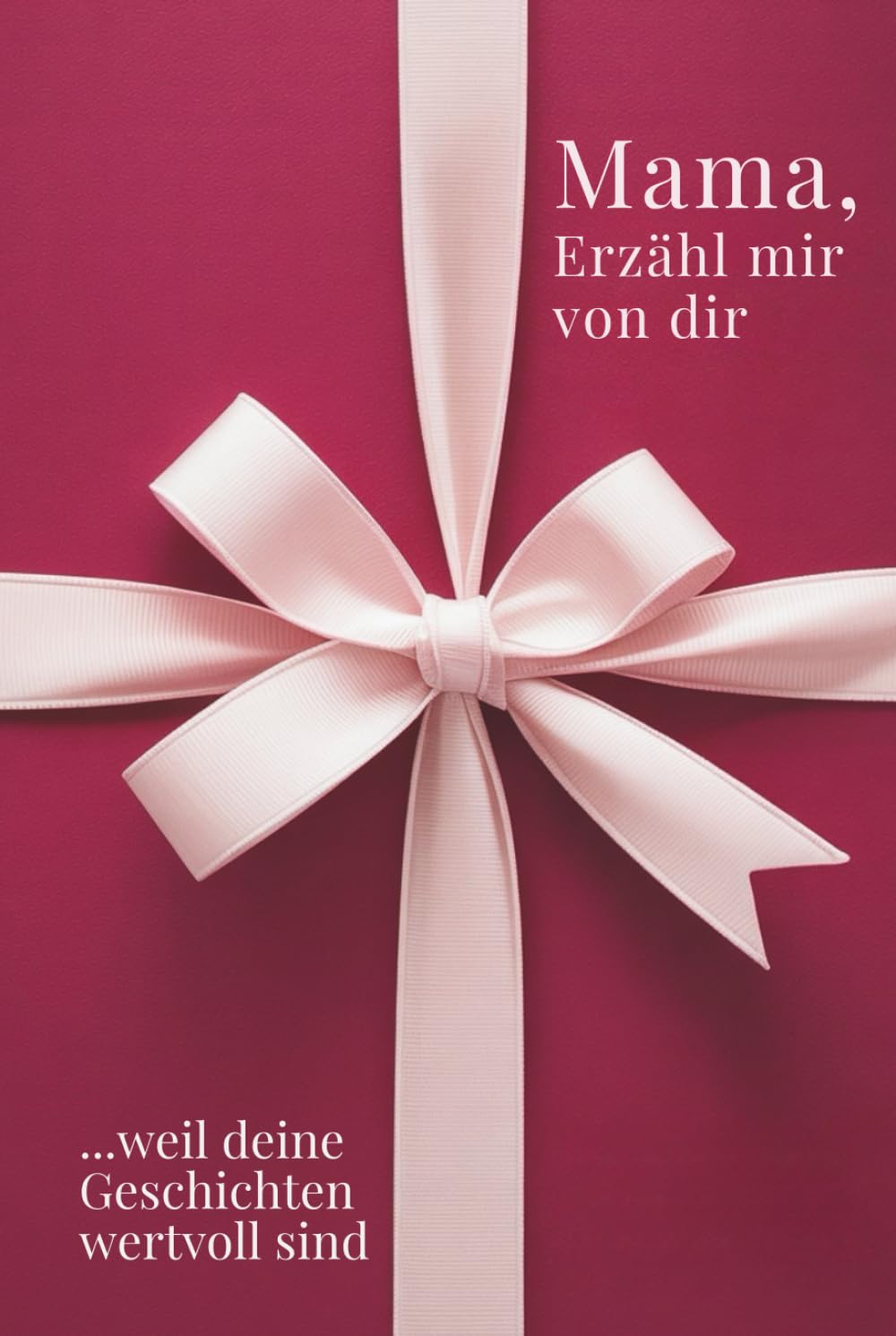 Mama, erzähl mir von dir – Das Mama Geschenk Buch: Das Ausfüllbuch für Mamas zu Muttertag, Geburtstag, Weihnachten oder einfach so – mit Platz für ... Zeit (Erzähl mir von dir – Das Geschenk-Buch)