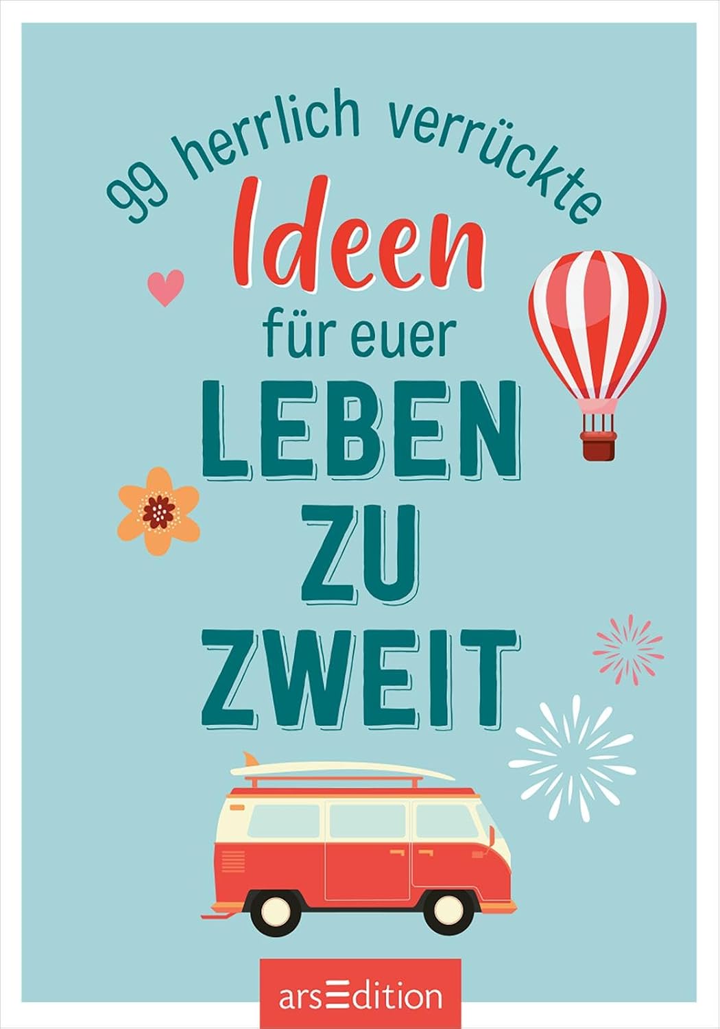 99 herrlich verrückte Ideen für euer Leben zu zweit: Bucket-List-Kärtchen für Paare, Geschenk zur Hochzeit oder zum Valentinstag – Bild 7