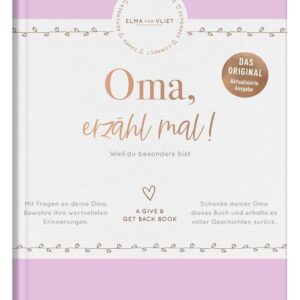Oma, erzähl mal! | Elma van Vliet: Weil du besonders bist | Das Original. Erinnerungsbuch für deine Großmutter. Ein persönliches Geschenk zum … (Erzähl mal!-Reihe von Elma van Vliet)