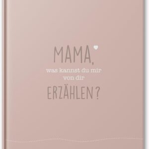 Mama, was kannst du erzählen? – Ausfüllbuch für Mütter mit vielen verschiedenen Fragen – Persönliches Erinnerungsbuch – Geschenkidee für Mama zum Geburtstag oder Weihnachten