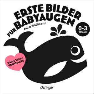 Erste Bilder für Babyaugen. 0-3 Monate: Babys lieben Kontraste