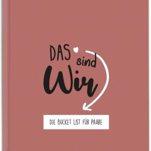 Bucket List Book for Couples for Valentine's Day, 160 Ideas for Joint Activities and Experiences, Gift Book for Your Partner, Couple Book for Anniversaries and Wedding Anniversaries
