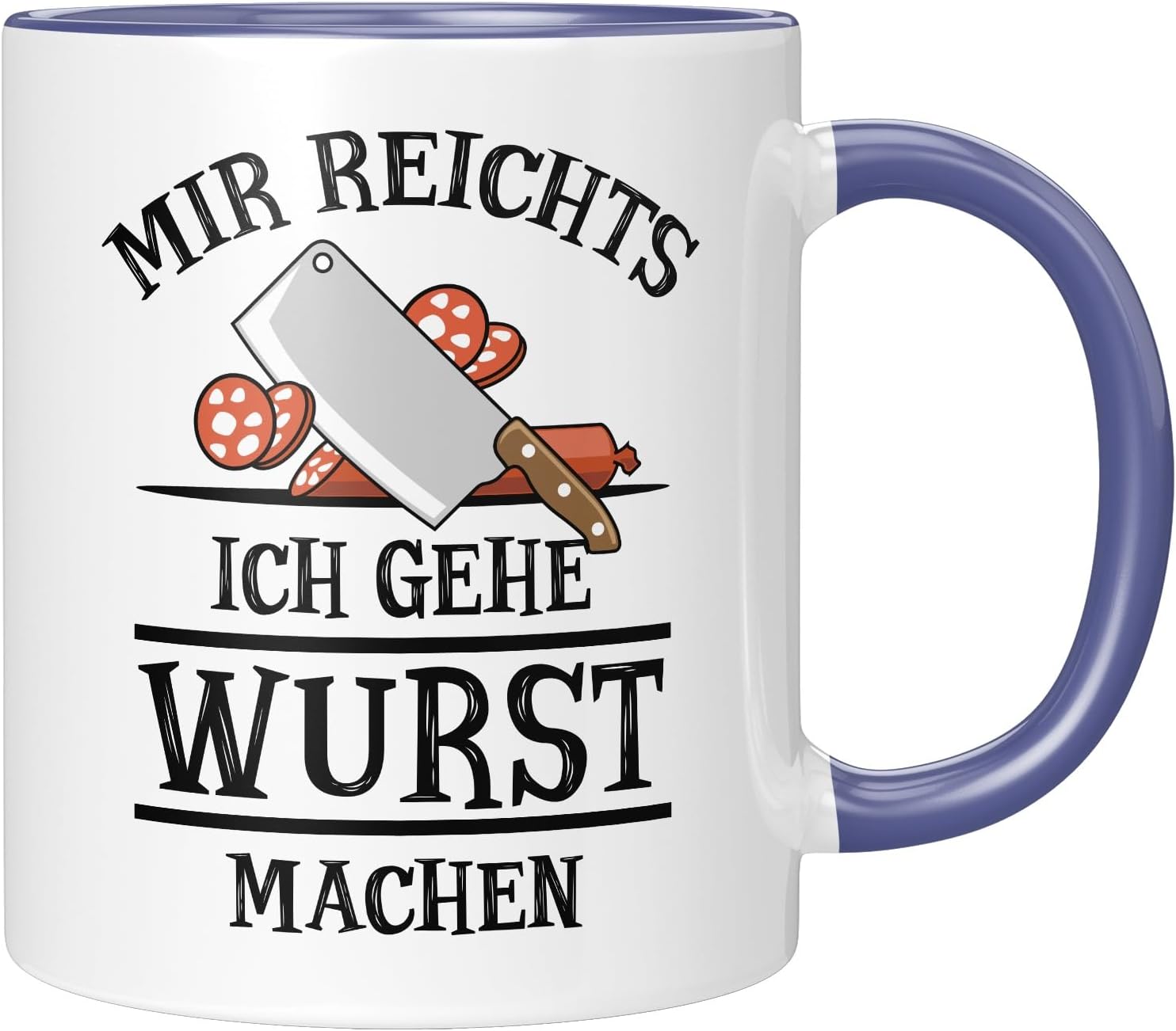 Funny Mug - Mir reicht's, ich gehe Wurst machen - Funny Gift Idea for Butchers, Grill Masters, Meat Lovers & Colleagues - Blue – Bild 2