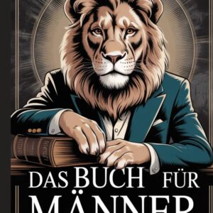Das Buch für Männer, die schon alles haben: Unnützes Wissen, kuriose Fakten und das perfekte Geschenk zum Staunen, Schmunzeln und Weitererzählen