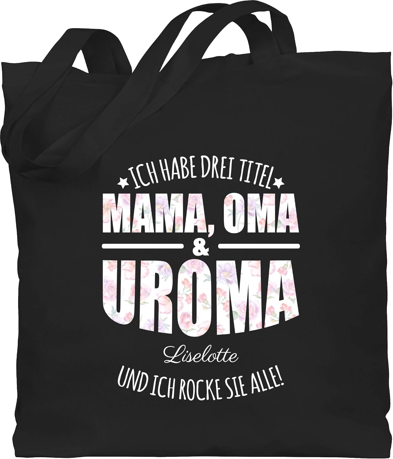 Geschenk mit Namen personalisiert by Shirtracer - Cotton Bag - Grandmother - Ich habe drei Titel Mama, Oma und Uroma - Uromas Gifts Mother's Day Great Grandmother Gift