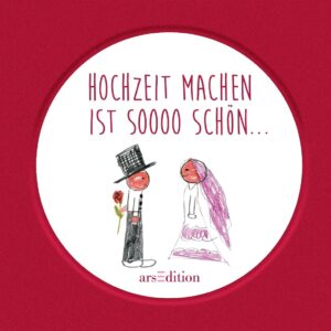 Hochzeit machen ist soooo schön …: Originelles Hochzeitsgeschenk für Brautpaare – mit Sprüchen und Bildern von Kindern (Sooo schön)