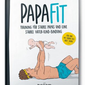 PapaFit – Training für starke Papas und eine starke Vater-Kind-Bindung