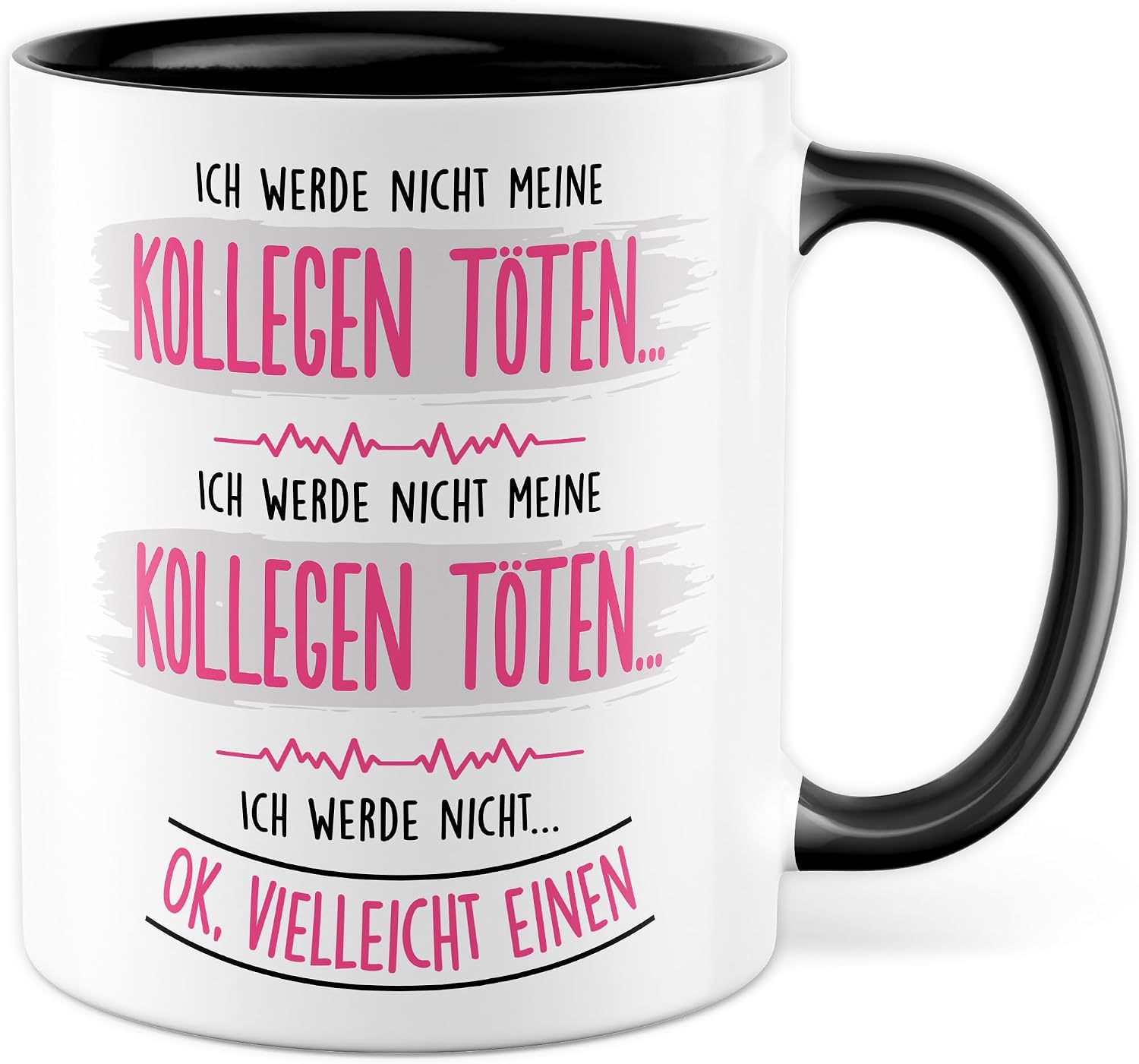 Mug for Office Gift Ich werde nicht meine Kollegen töten... Ok vlt einen, Coffee Cup Colleague Colleague Humour Gift Idea Desk Work Joke Workplace Decoration Coffee Mug (White/Black)