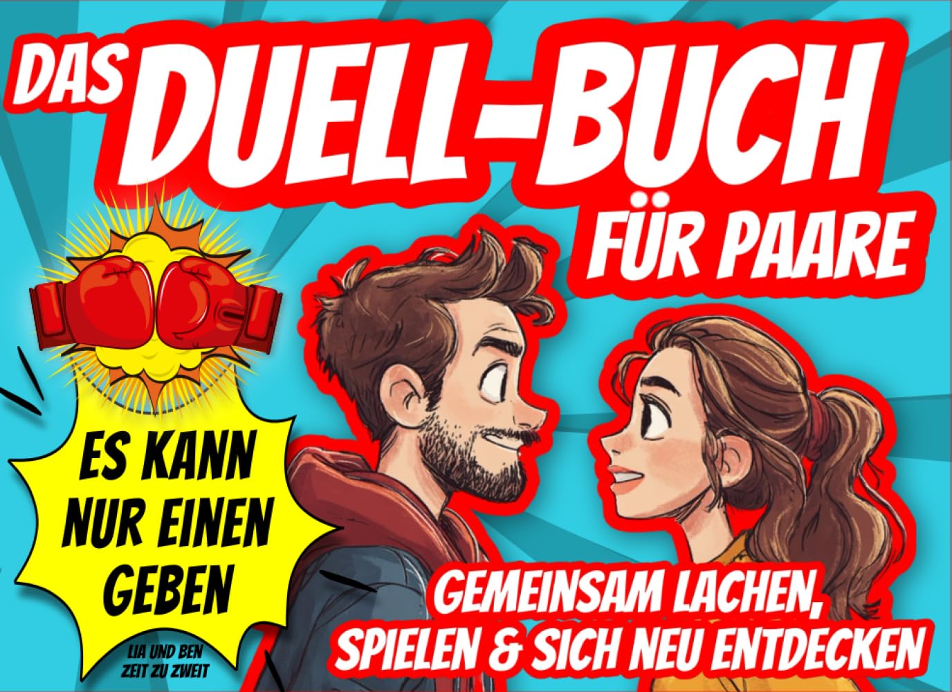 Das Duell Buch für Paare: Witzige 1 gegen 1 Pärchenspiele, Fragen & Challenges – Perfektes Geschenk für Jahrestage, Dates und gemeinsame Spieleabende