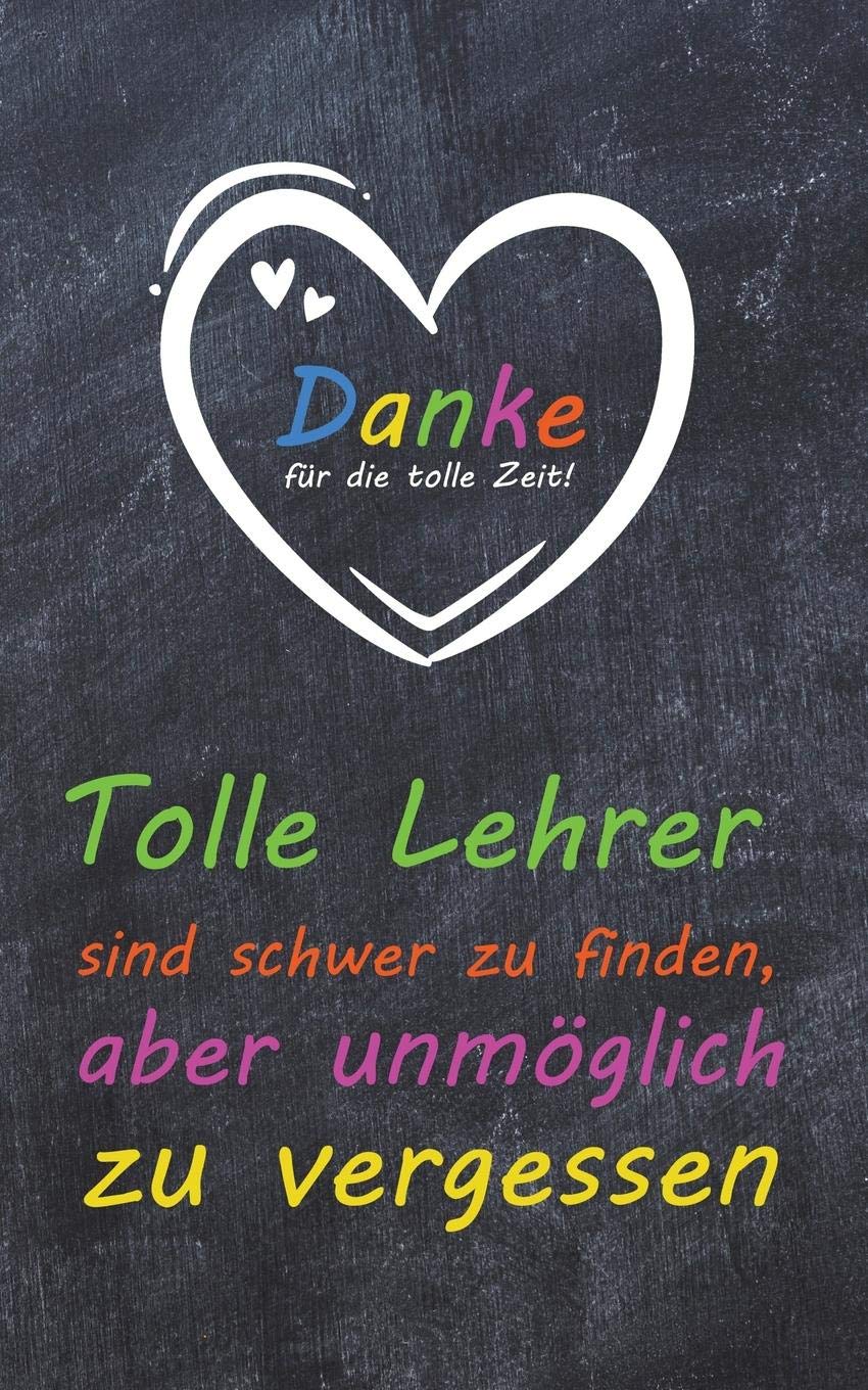 Tolle Lehrer sind schwer zu finden, aber unmöglich zu vergessen: liniertes A5 Notizbuch mit 100 Seiten als Abschiedsgeschenk für einen Lehrer