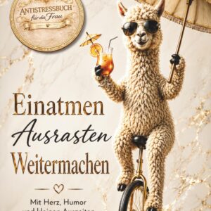 Einatmen. Ausrasten. Weitermachen. – Für Herz, Humor und kleine Auszeiten: Lustiges Anti-Stress-Geschenk für Frauen