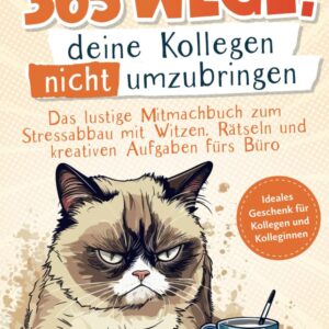 365 Wege, deine Kollegen nicht umzubringen: das lustige Mitmachbuch zum Stressabbau mit Witzen, Rätseln und kreativen Aufgaben fürs Büro | ideales Geschenk für Kolleg*innen