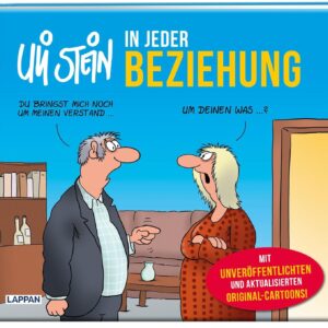 Uli Stein für Verliebte: In jeder Beziehung: Mit unveröffentlichten Original-Cartoons | Lustiges Geschenkbuch für Paare zum Jahrestag