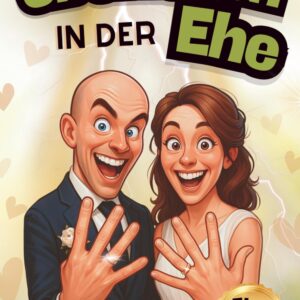 Überleben in der Ehe: Das lustigste Hochzeitsgeschenk für Brautpaare – Humor, Liebe und Alltagstipps als Geschenk für jeden Hochzeitstag