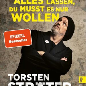 Du kannst alles lassen, du musst es nur wollen: Der SPIEGEL-Bestseller vom erfolgreichen Comedian und Meister der Sprachkomik mit neuen Storys zum lachen, prusten und schmunzeln