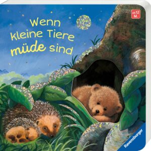 Wenn kleine Tiere müde sind – Eine erste Gutenacht-Geschichte für Kinder ab 1 Jahr, Vorlesebuch, Bilderbuch