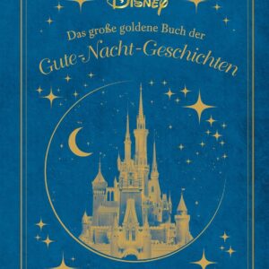 Disney: Das große goldene Buch der Gute-Nacht-Geschichten: 20 Vorlesegeschichten ab 4 Jahren mit Olaf, Bambi, den Disney Prinzessinnen und Co. (Die großen goldenen Bücher von Disney)