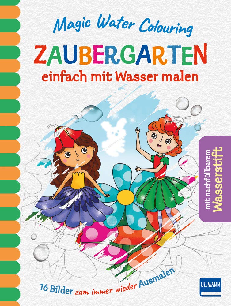 Magic Water Colouring - Zaubergarten: Wiederverwendbares Wassermalbuch mit 16 Zaubergarten-Motiven + nachfüllbarem Wassertankstift, ideal für Kinder ... malen (16 Wassermalbilder + Wassertankstift)