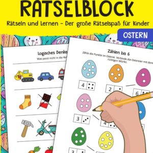 Mein Oster Rätselblock ab 5 Jahre: Rätseln und Lernen – Der große Rätselspaß für Kinder zu Ostern – Spielerische Beschäftigung für Zuhause & Unterwegs – Ostergeschenk für Jungen & Mädchen