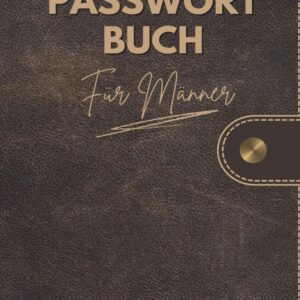 Männergeschenke Zum Geburtstag: Passwort Buch Mit A-Z Register: Halte alle wichtigen Passwörter an einem Ort – perfekt für Väter, Opas und Kollegen