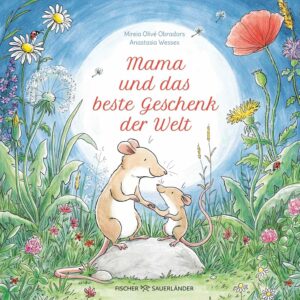 Mama und das beste Geschenk der Welt: Berührendes Bilderbuch ab 4 Jahren, perfekt als Geschenk zum Muttertag oder zu Mamas Geburtstag