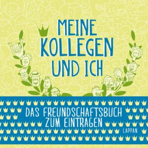 Meine Kollegen und ich: Eintragbuch fürs Büro als Geschenk zu Abschied, Geburtstag oder Ruhestand