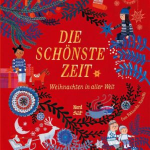 Die schönste Zeit: Weihnachten in aller Welt