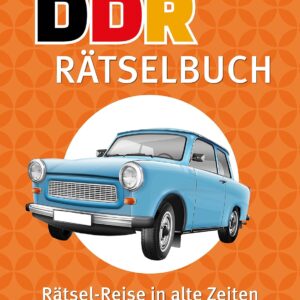 DDR Rätselbuch | Rätsel-Reise in alte Zeiten: Rätseln, erinnern, Spaß haben. Die Geschenkidee für Ostalgiker