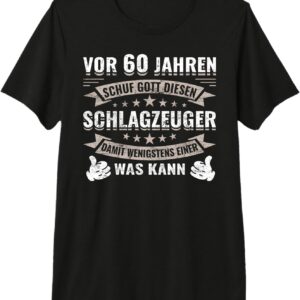 60 Jahre Geburtstag Schlagzeugspieler Drummer Schlagzeuger Premium T-Shirt