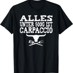 Alles unter 500g ist Carpaccio Gift Barbecue Men’s Women’s T-Shirt, black, s