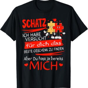 T-Shirt with German Text "Schatz ich Habe versucht I für den Partner zum Partner"