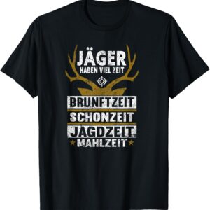 Jäger Haben Viel Zeit Hunting Accessories Funny Hunter T-Shirt, black