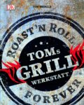 Toms Grillwerkstatt » Das neue Buch des Aromenkünstlers Tom Heinzle!