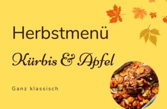 Herbst-Menü: Kürbis und Apfel – Oma Kocht
