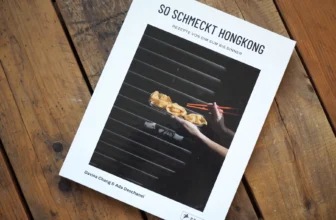 So schmeckt Hongkong – Das Kochbuch