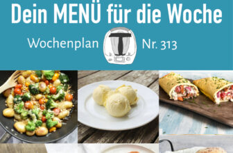Wochenplan #313. Abwechslungsreiche Rezeptideen für eine Woche.