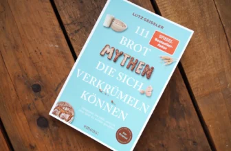Lutz Geißler klärt auf: 111 Brotmythen im Check